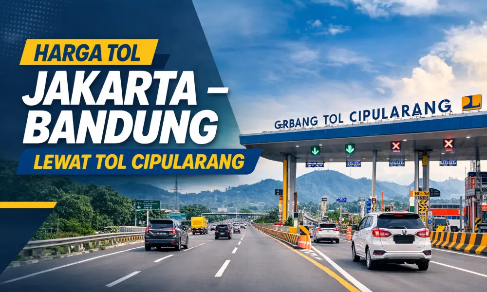 Harga Tol Jakarta Bandung 2026 Lewat Tol Cipularang